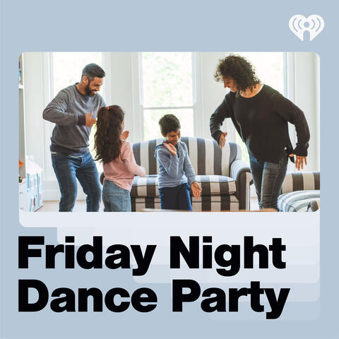 Friday Night Dance Party