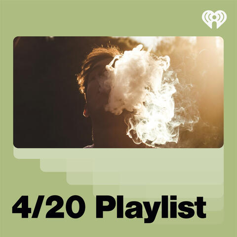 4/20 Playlist