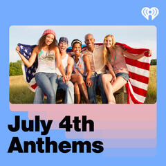 July 4th Anthems