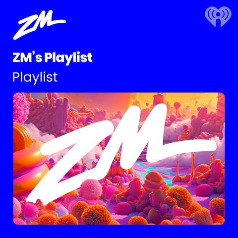 ZM's Playlist