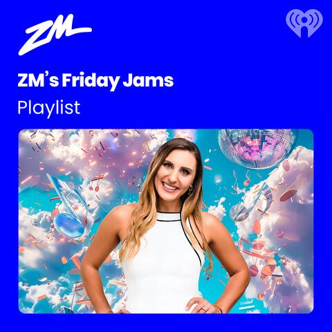 ZM's Friday Jams