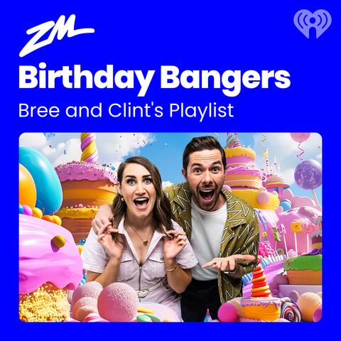 Bree & Clint's Birthday Bangers