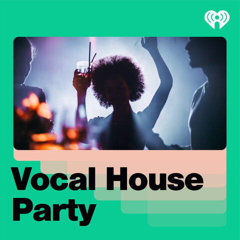 Vocal House Party