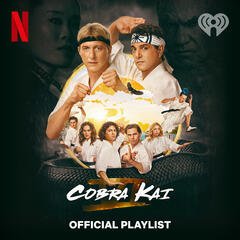 Cobra Kai Official Playlist