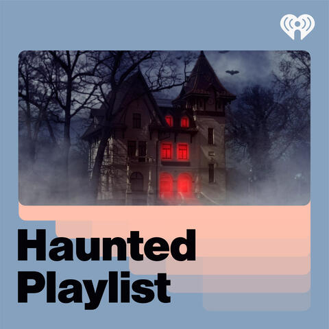 Haunted Playlist