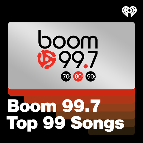 boom 99.7 Top 99 Songs of All Time