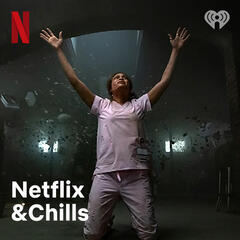 Netflix & Chills