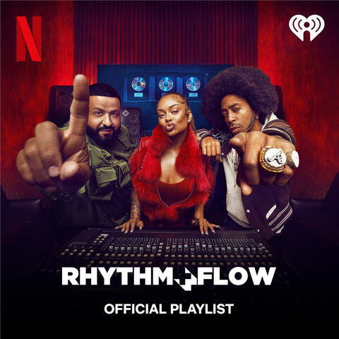 Rhythm & Flow Official Playlist