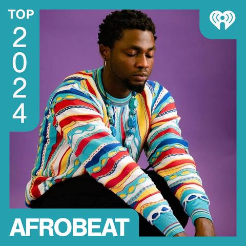 Top 2024: Afrobeat