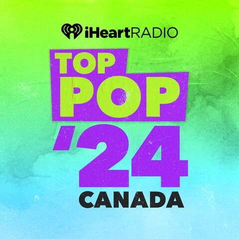 Top Pop 2024 Canada