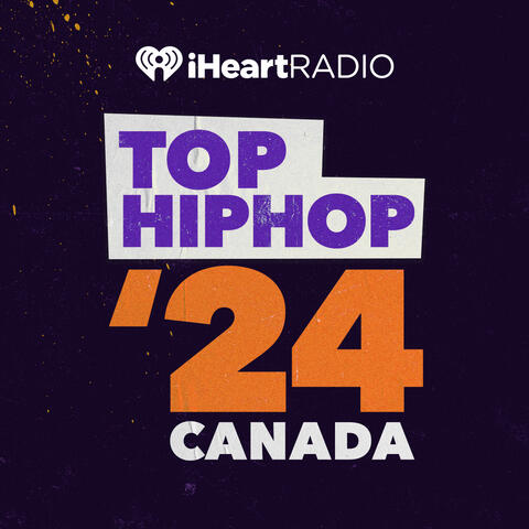 Top Hip Hop 2024 Canada