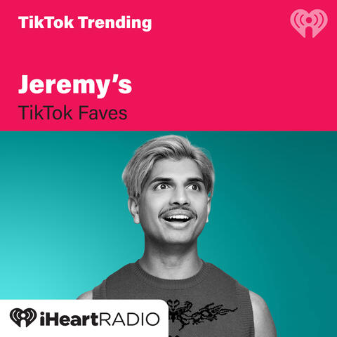 Jeremy's TikTok Faves