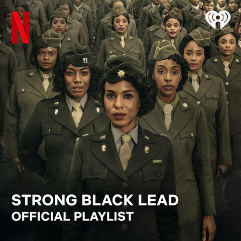 Strong Black Lead Official Playlist