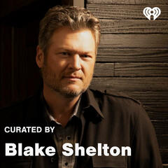 Curated By: Blake Shelton