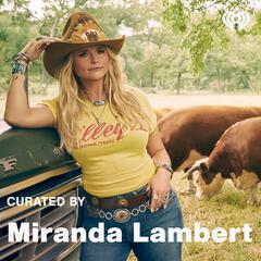 Curated By: Miranda Lambert