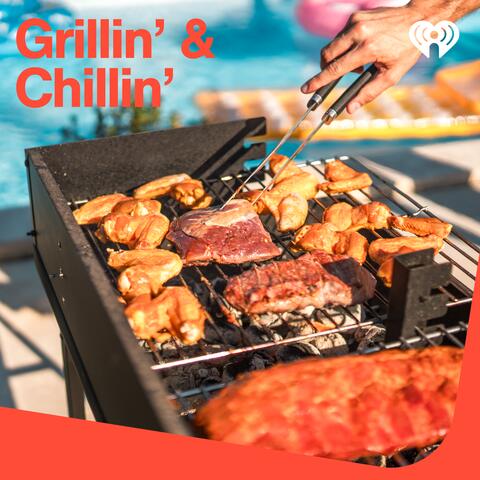 Grillin' & Chillin'