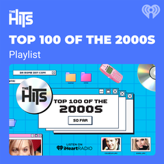 The Hits Top 100 Of The 2000s (So Far)