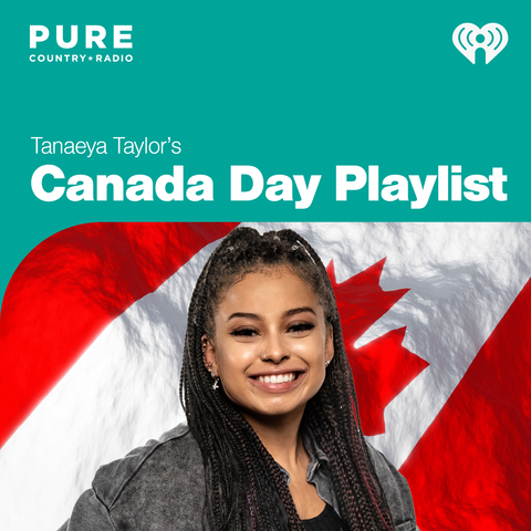 Tanaeya Taylors' Canada Day Playlist