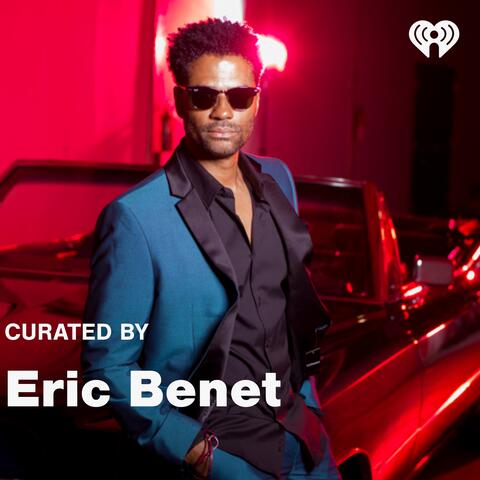 Curated By: Eric Benet