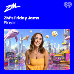 ZM's Friday Jams