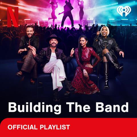 Building The Band Official Playlist