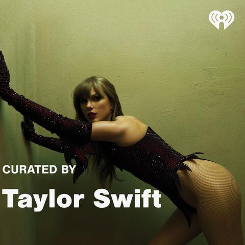 Curated By: Taylor Swift