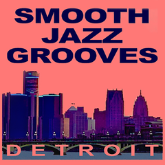 Smooth Jazz Grooves Detroit