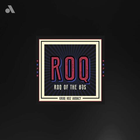 KROQ Roq of the 80s