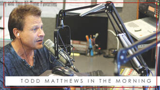 Todd Matthews in the Morning!