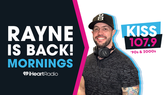 Rayne Is Back In The Mornings On Sacramento's KISS 107.9!