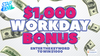 $1000 WORKDAY BONUS