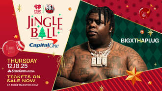 The biggest BigXThaPlug will be at #961JingleBall! Get tickets now!