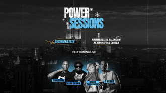 Power 105.1 Presents Power Sessions - Tickets Are SOLD OUT And The Only Way In Is To Win! 