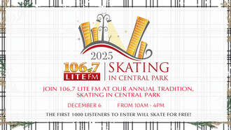 Join 106.7 Lite FM At Our Annual Tradition, Skating In Central Park!