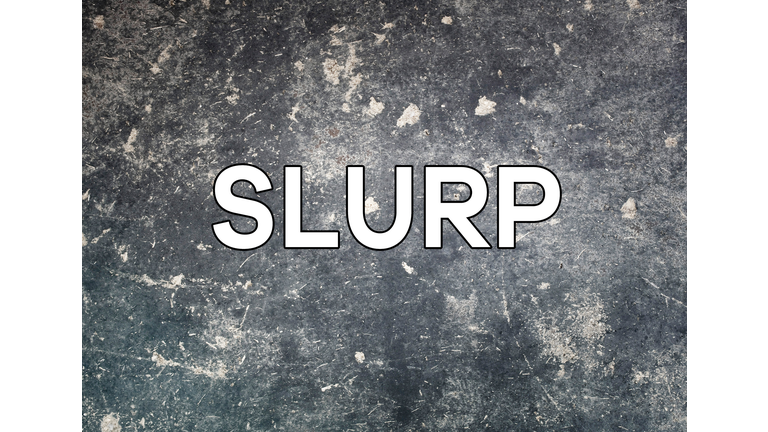 Slurp