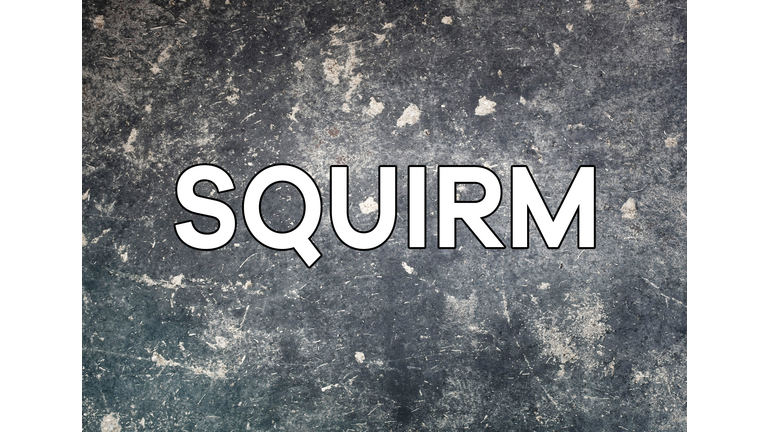 Squirm