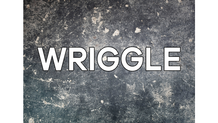 Wriggle