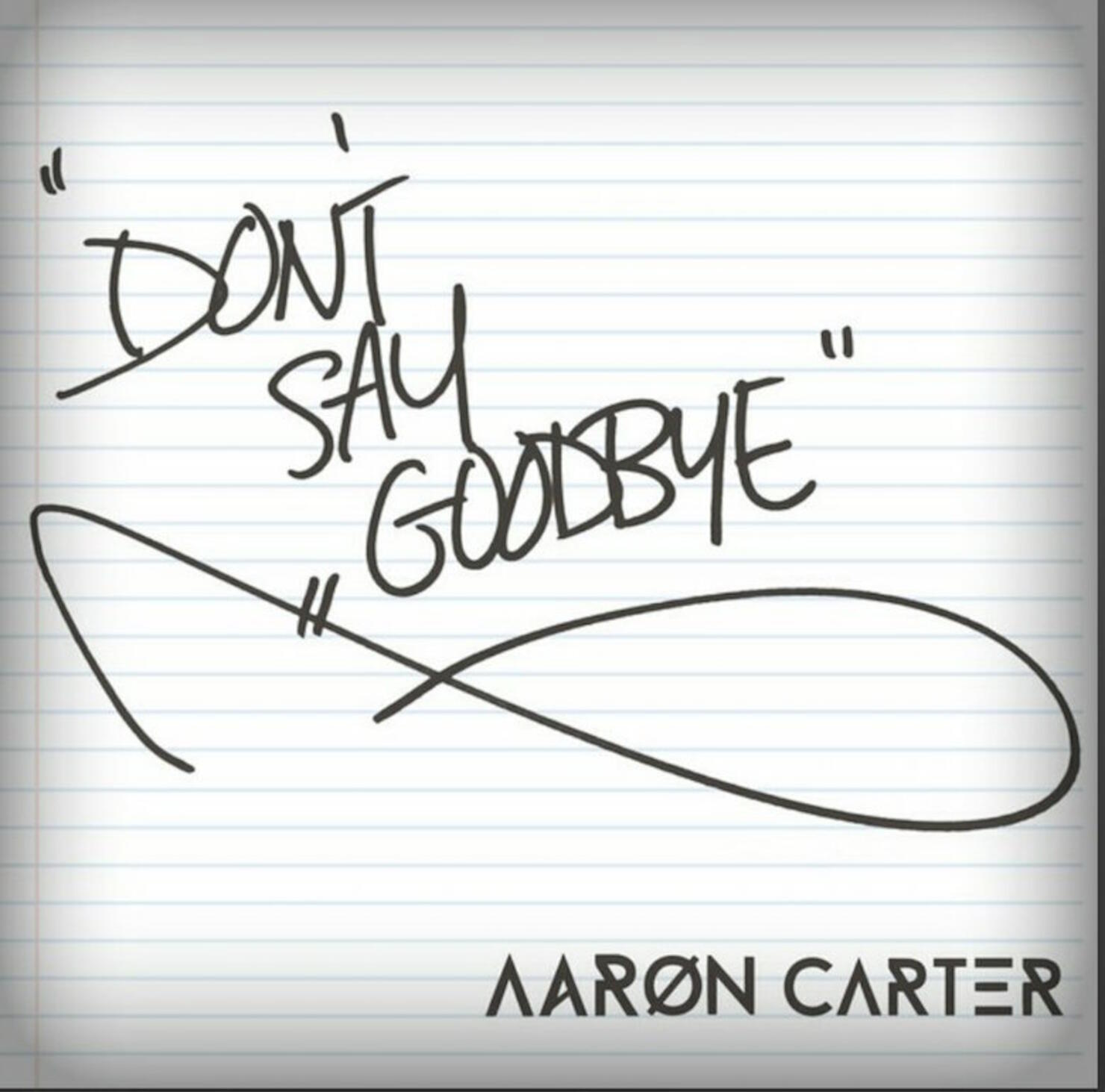 Aaron Carter - "Don't Say Goodbye"