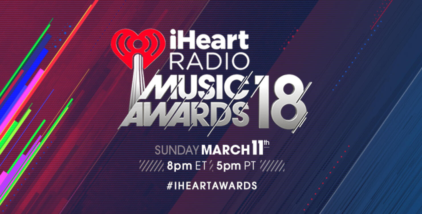 How To Watch The 2018 iHeartRadio Music Awards iHeart