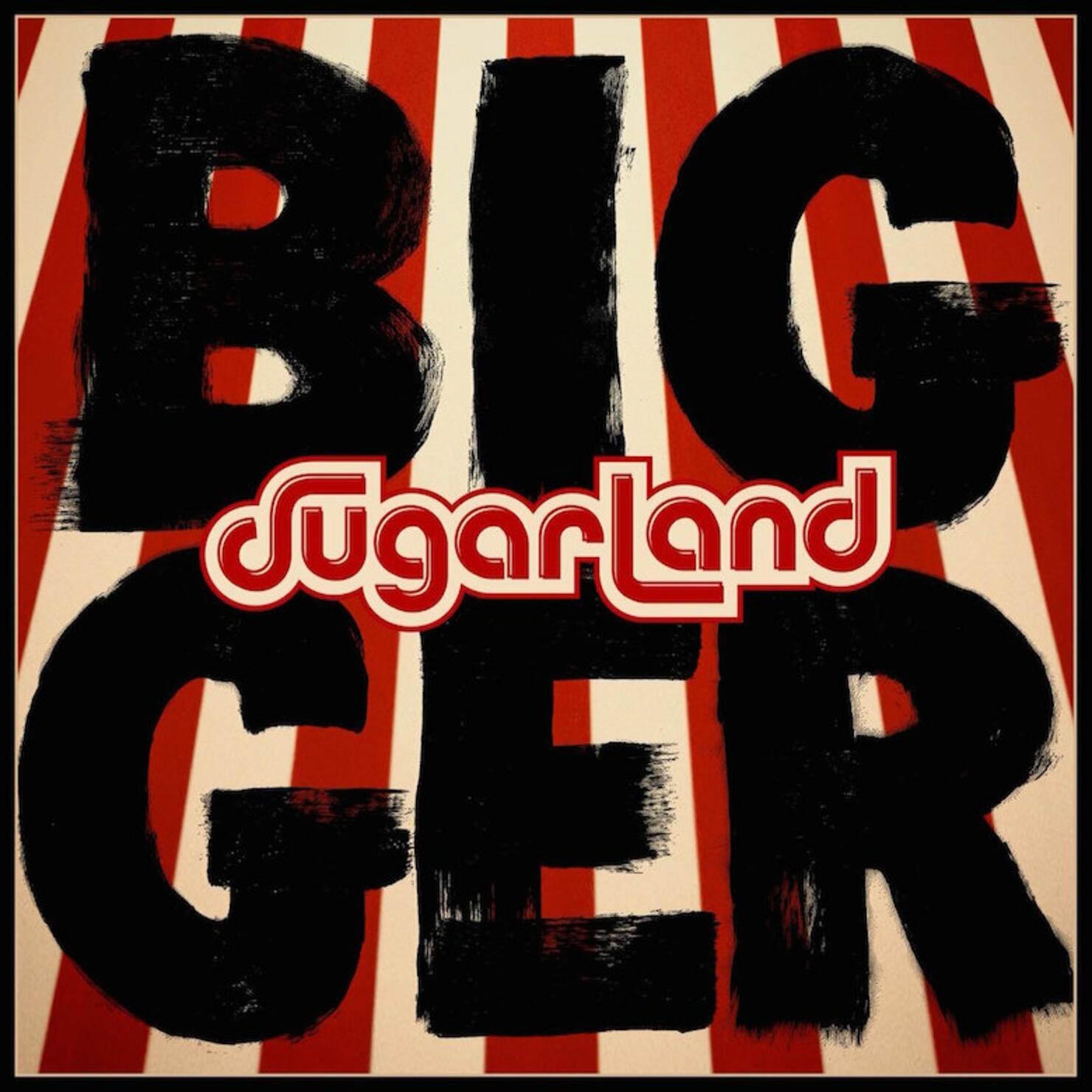 Sugarland 'Bigger' Album Cover Art