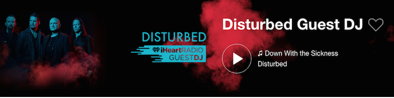 Disturbed iHeartRadio Guest DJ Station
