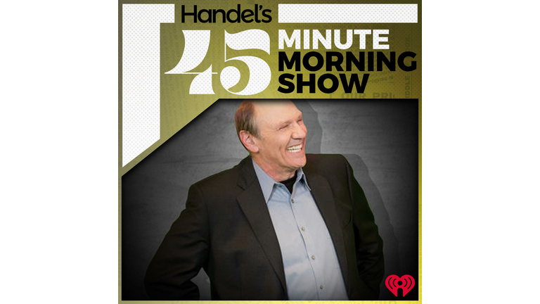Handel's 45-minute morning show