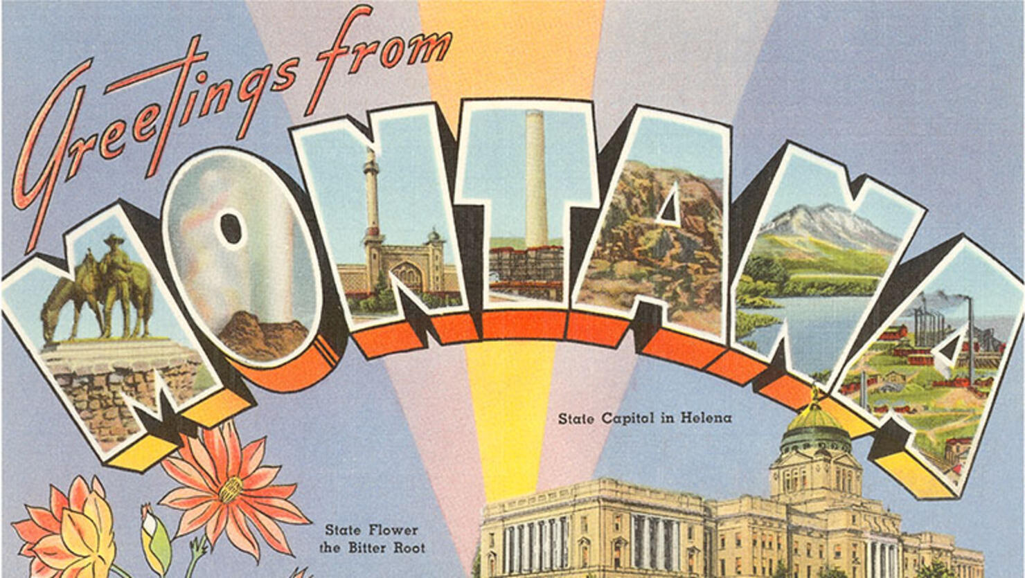 Vintage large letter illustrated postcard images of a statue, industry, a geyser, a lake and mountain, the state flower, and the State Capitol building, ’Greetings from Montana’, 