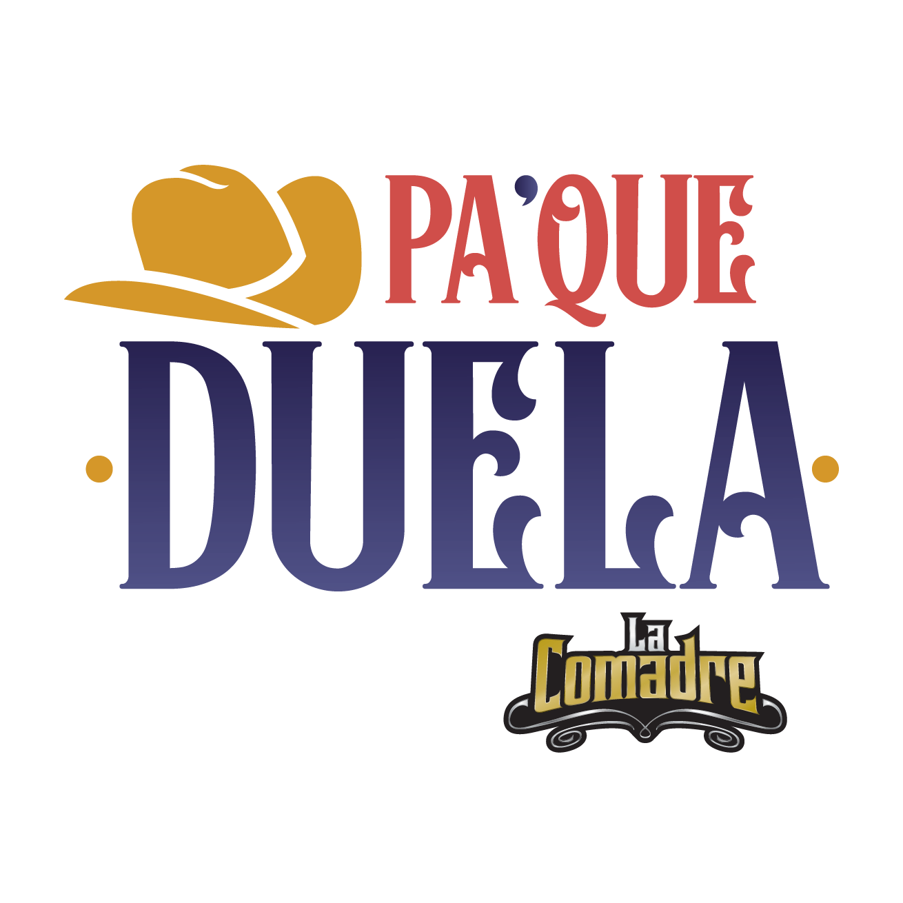 La Comadre: Pa Que Duela ...