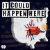 It Could Happen Here