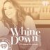 Whine Down with Jana Kramer