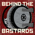 Behind the Bastards