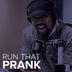 Run That Prank