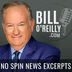 Bill O'Reilly: No Spin News Excerpts