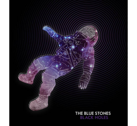 The Blue Stones 'Black Holes'